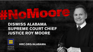 Human Rights Campaign targets Alabama Supreme Court Justice Roy Moore via HRC